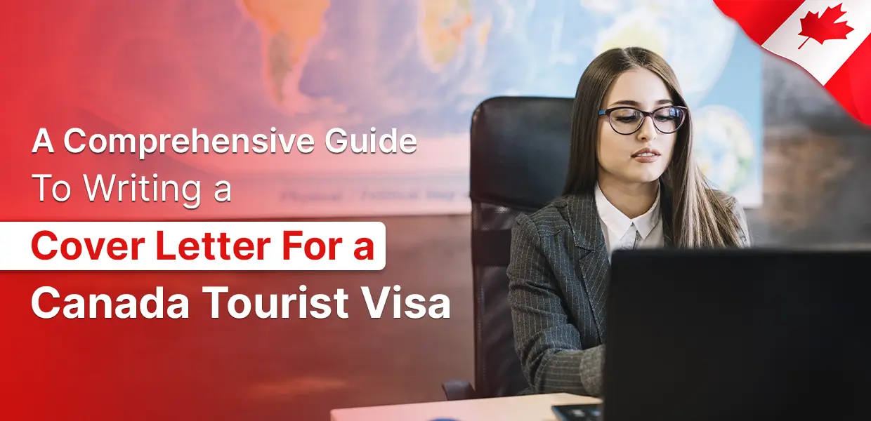 Guide to Writing a Cover Letter for a Canada Tourist Visa