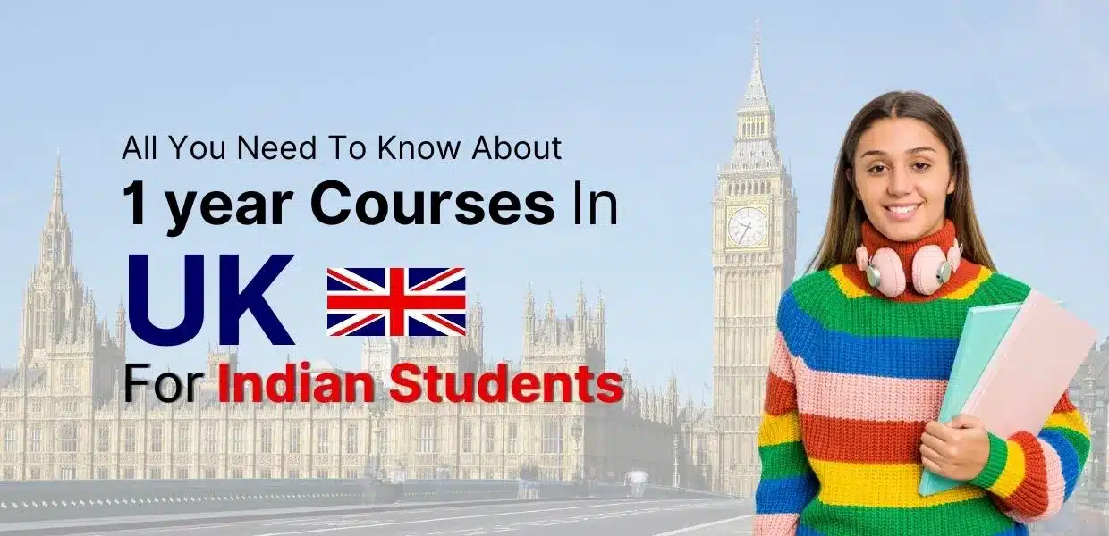 All You Need To Know About 1 Year Courses in UK For Indian Students
