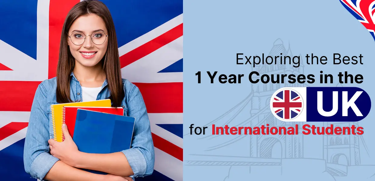 Exploring the Best 1 Year Courses in the UK for International Students